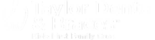 Taylor Dental & Braces - Kids-first family care